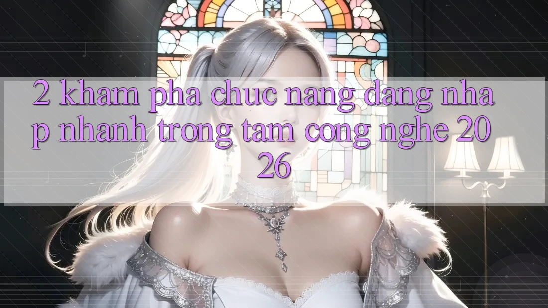 2. Khám Phá Chức năng “Đăng Nhập Nhanh” - Trọng Tâm Công Nghệ 2026