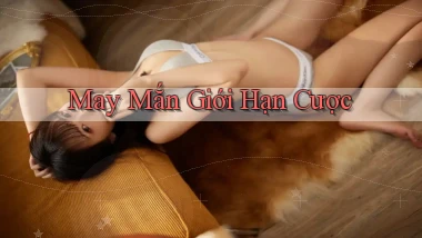 May mắn Giới hạn cược