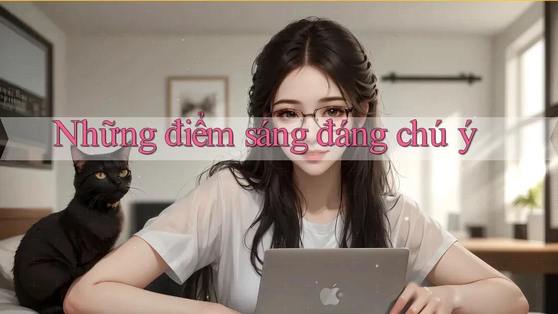 Những điểm sáng đáng chú ý