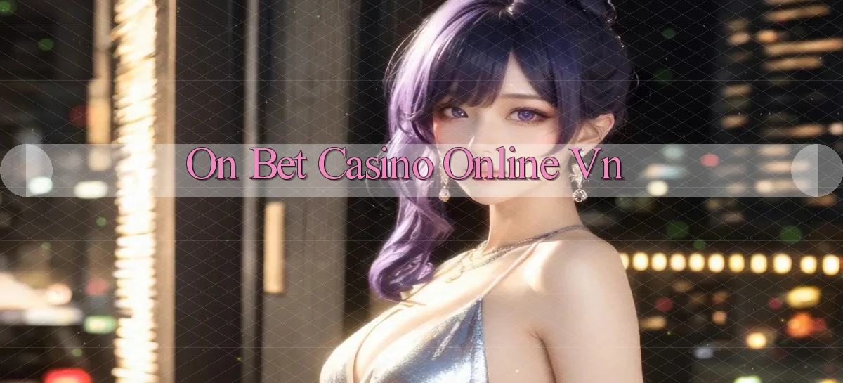 on bet casino online vn