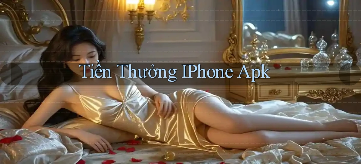 Tiền thưởng iPhone apk